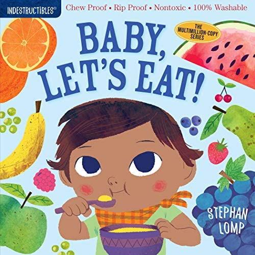 Baby, Let's Eat Indestructible Baby Book