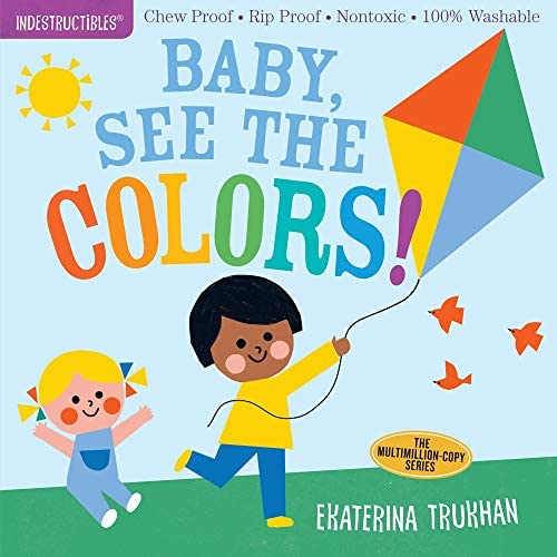 Baby, See the Colors! Indestructible Baby Book