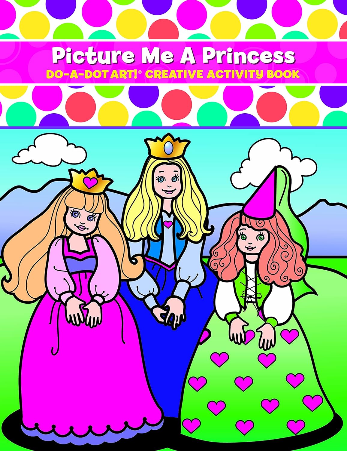Picture Me A Princess Do A Dot Creative Activity Book