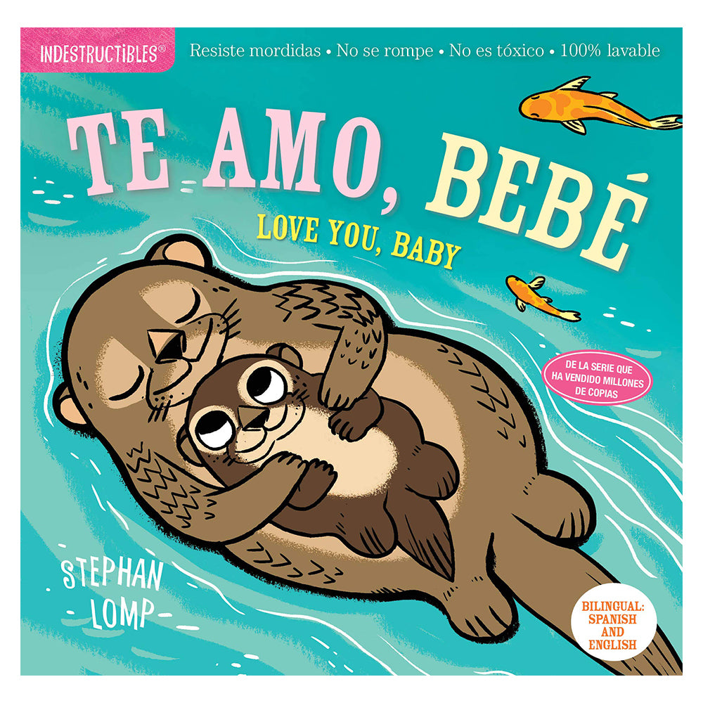 Te Amo, Bebe Indestructible Book
