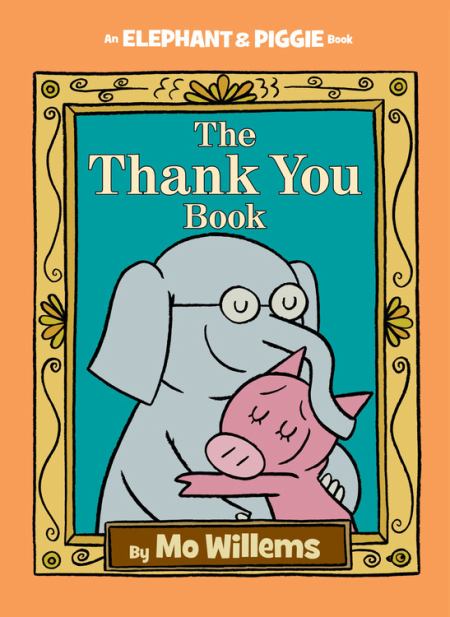 The Thank You Book (an Elephant and Piggie Book)