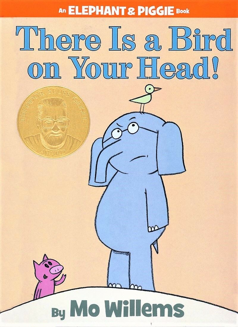 There is a Bird on Your Head! (An Elephant and Piggie Book)
